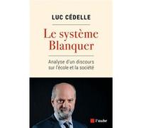 Le Système Blanquer - Analyse D'un Discours Sur L'école Et La Société