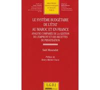 Le Système Budgétaire De L'etat Au Maroc Et En France - Analyse Comparée De La Gestion De L'emprunt Et Des Recettes De Privatisation
