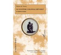 Le système colonial dévoilé et autres textes - Roger Little - L'harmattan - broché - Etude