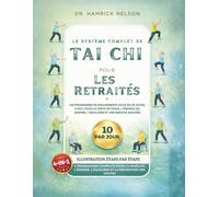 Le Système Complet De Tai Chi Pour Les Retraités: Un Programme De Mouvements Doux De 28 Jours, 4 En 1, Pour La Perte De Poids, L'énergie Du Qigong, L'équilibre Et Une Marche Assurée