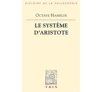 Le système d'Aristote - Léon Robin - Vrin - Livre