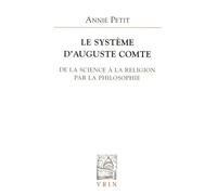 Le Système D'auguste Comte - De La Science À La Religion Par La Philosophie