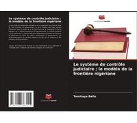Le Système De Contrôle Judiciaire ; Le Modèle De La Frontière Nigériane