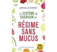 Le système de guérison du regime sans mucus