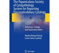 Le système de la Société de cytopathologie de Papanicolaou pour le compte rendu de la cytologie pancréaticobiliaire
