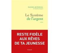 Le système de l'argent Daniel Rondeau (Auteur)