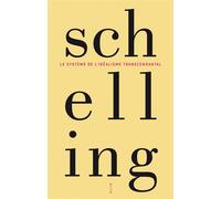 Schelling – Le système de l'idéalisme transcendantal – Traduction C. Dubois – Broché