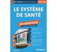 Le système de santé - 200 questions Olivier Dupuy (Auteur)