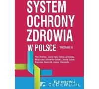 Le système de santé en Pologne - Bromber Piotr, Hady Joanna, Lachowska Halina, Leśniowska-Gontarz Małgorzata, Szaban Dorota, Bogusław (Populärwissenschaft auf Polnisch)