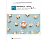 Le système de santé et de services sociaux au Québec: Territorialité et santé des populations