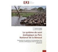 Le système de suivi écologique au parc national de la bénoué Collectif (Auteur)