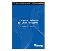 Le système décisionnel de l'union européenne: 3e ed entièrement refondue
