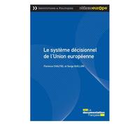 Le système décisionnel de l'union européenne 3e ed entièrement refondue - La Documentation Française - Documentation Francaise - broché - Etude