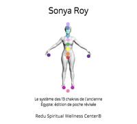 Le système des 13 chakras de l'ancienne Égypte: édition de poche révisée: Redu Spiritual Wellness Center®