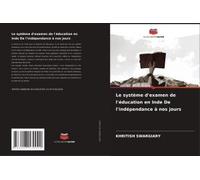 Le Système D'examen De L'éducation En Inde De L'indépendance À Nos Jours