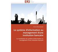 Le Système D''information Au Management D''une Institution Bancaire