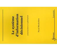 Le Système D'information Décisionnel - Construction Et Exploitation