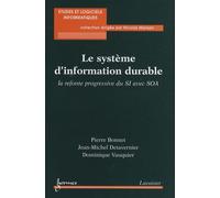 Le Système D'information Durable - La Refonte Progressive Du Si Avec Soa