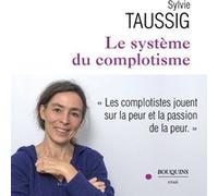 Le Système du complotisme Sylvie Taussig (Auteur)