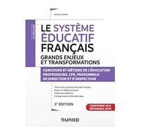 Le système éducatif français - 3e éd. - Grands enjeux et transformations: Concours et métiers de l'éducation