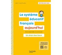 Le Système éducatif français aujourd'hui - Ed. 2021-2022 - Jean-Louis Auduc - Hachette Education - broché - Scolaire / Universitaire