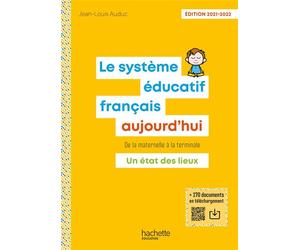 Le Système éducatif français aujourd'hui - Ed. 2021-2022 - Jean-Louis Auduc - Hachette Education - broché - Scolaire / Universitaire