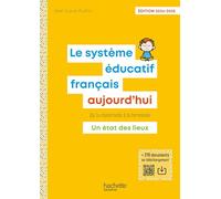 Le Système Éducatif Français Aujourd'hui - De La Maternelle À La Terminale - Un État Des Lieux (180 Qr Code)