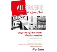 Le système export allemand : bilan et perspectives - n° 231/Janvier-Mars 2020 Terrorisme et extrême droite en Allemagne. De la réconciliation à l'intégration régionale : l'exemple franco-allemand comm