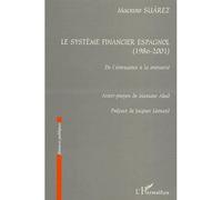 Le système financier espagnol (1986-2001) De l’émergence à la maturité - Macrino Suarez - L'harmattan - broché - Etude