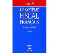 Le système fiscal français - 7ème édition Bernard Brachet (Auteur)