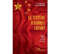 Le système juridique chinois Li Lin (Collection dirigée par), Jihong Mo (Collection dirigée par), Lin Zhu (Traduction), Yixiong Du (Traduction), Xiaoyan Liu (Traduction)