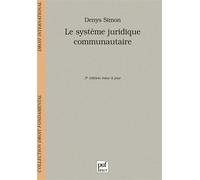 Le système juridique communautaire - Denys Simon - Puf - broché - Scolaire / Universitaire