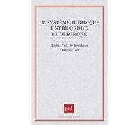 Le Système Juridique Entre Ordre Et Désordre