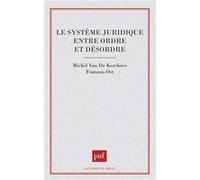 Le Système Juridique Entre Ordre Et Désordre