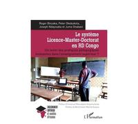 Le Système Licence-Master-Doctorat En Rd Congo - Un Levier Des Pratiques Pédagogiques Innovantes Dans L'enseignement Supérieur ?