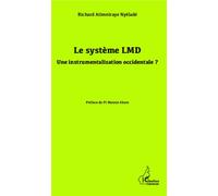 Le système LMD Une instrumentalisation occidentale ? - Richard Atimniraye Nyéladé - L'harmattan - broché - Essai