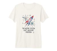Le système métrique ne Peut Pas mesurer la liberté 4 Juillet T-Shirt Haut de Gamme
