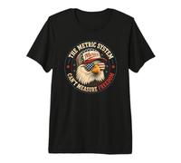 Le système métrique ne Peut Pas mesurer la liberté drôle 4 Juillet T-Shirt Haut de Gamme