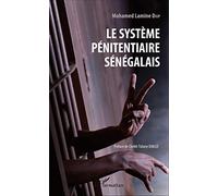 Le système pénitentiaire sénégalais - Mohamed Lamine Diop - L'harmattan - broché - Etude
