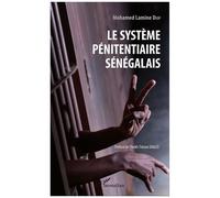 Mohamed Lamine Diop – Le système pénitentiaire sénégalais – Étude – Broché
