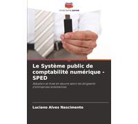 Le Système public de comptabilité numérique - SPED: Adoption et mise en œuvre selon les dirigeants d'entreprises brésiliennes