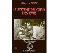 Le système religieux des Evhé - Albert De Surgy - L'harmattan - broché - Essai
