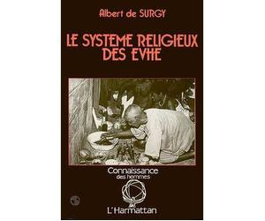 Le système religieux des Evhé - Albert De Surgy - L'harmattan - broché - Essai