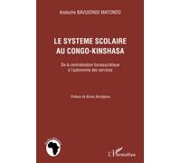 Le système scolaire au Congo-Kinshasa: De la centralisation bureaucratique à l'autonomie des services