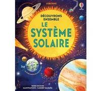 Rosie Dickins – Le système solaire – Découvrons ensemble – Cartonné
