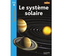 Le système solaire Niveau 4 - Tous lecteurs ! - Ed.2010 Lucile Galliot (Traduction), Robert Coupe (Auteur)