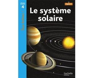 Le système solaire Niveau 4 - Tous lecteurs ! - Ed.2010 Lucile Galliot (Traduction), Robert Coupe (Auteur)