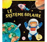Le Système Solaire Pour Les Enfants: Apprenez les noms des planètes et bien plus encore