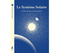 Le système solaire - Priscilla Abraham - Apogee - broché - Essai