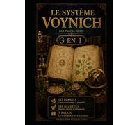 LE SYSTEME VOYNICH: Le manuscrit le plus mystérieux enfin décrypté ?